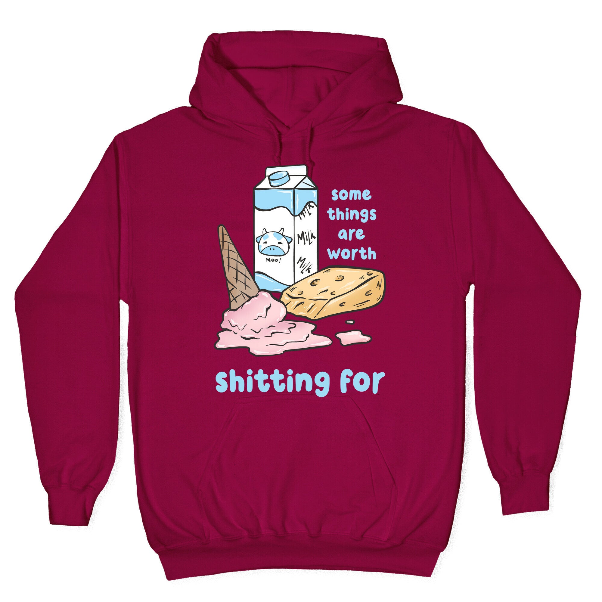 Some Things Are Worth Shitting For Hoodie